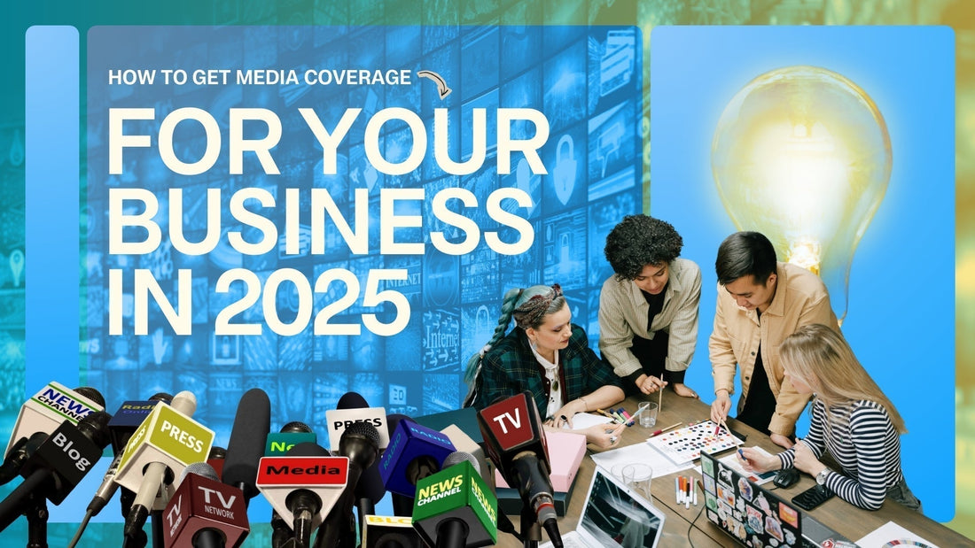 Modern PR: How to Get Media Coverage for Your Business in 2025