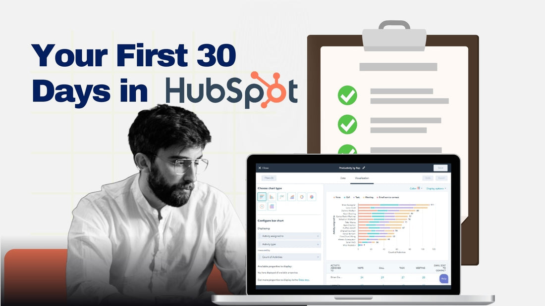 Your First 30 Days in HubSpot: A Quick-Start Onboarding Checklist